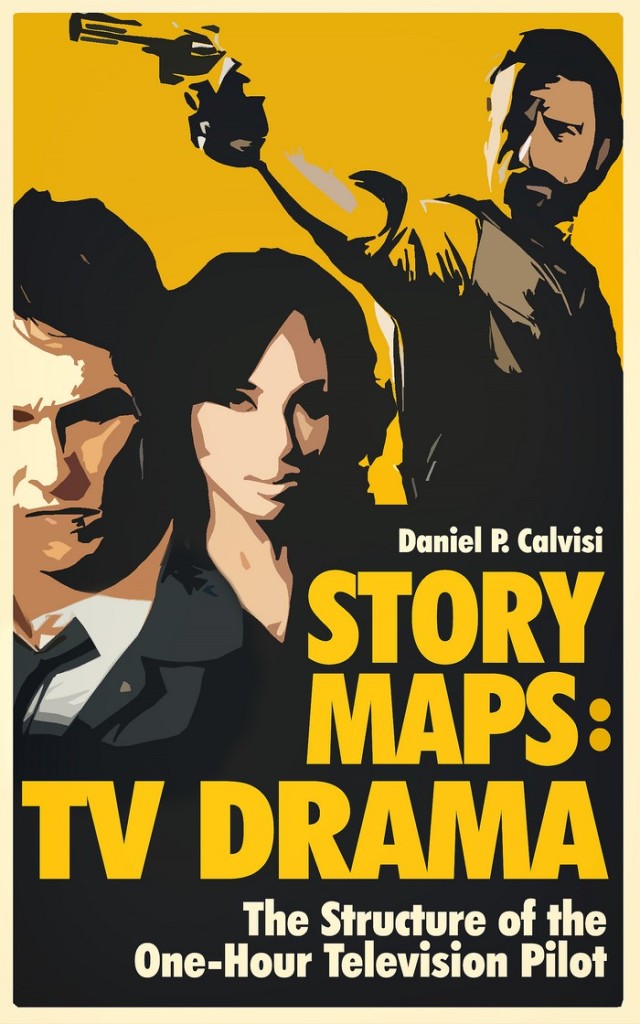 Learn more and purchase Story Maps: TV DRAMA by Daniel Calvisi