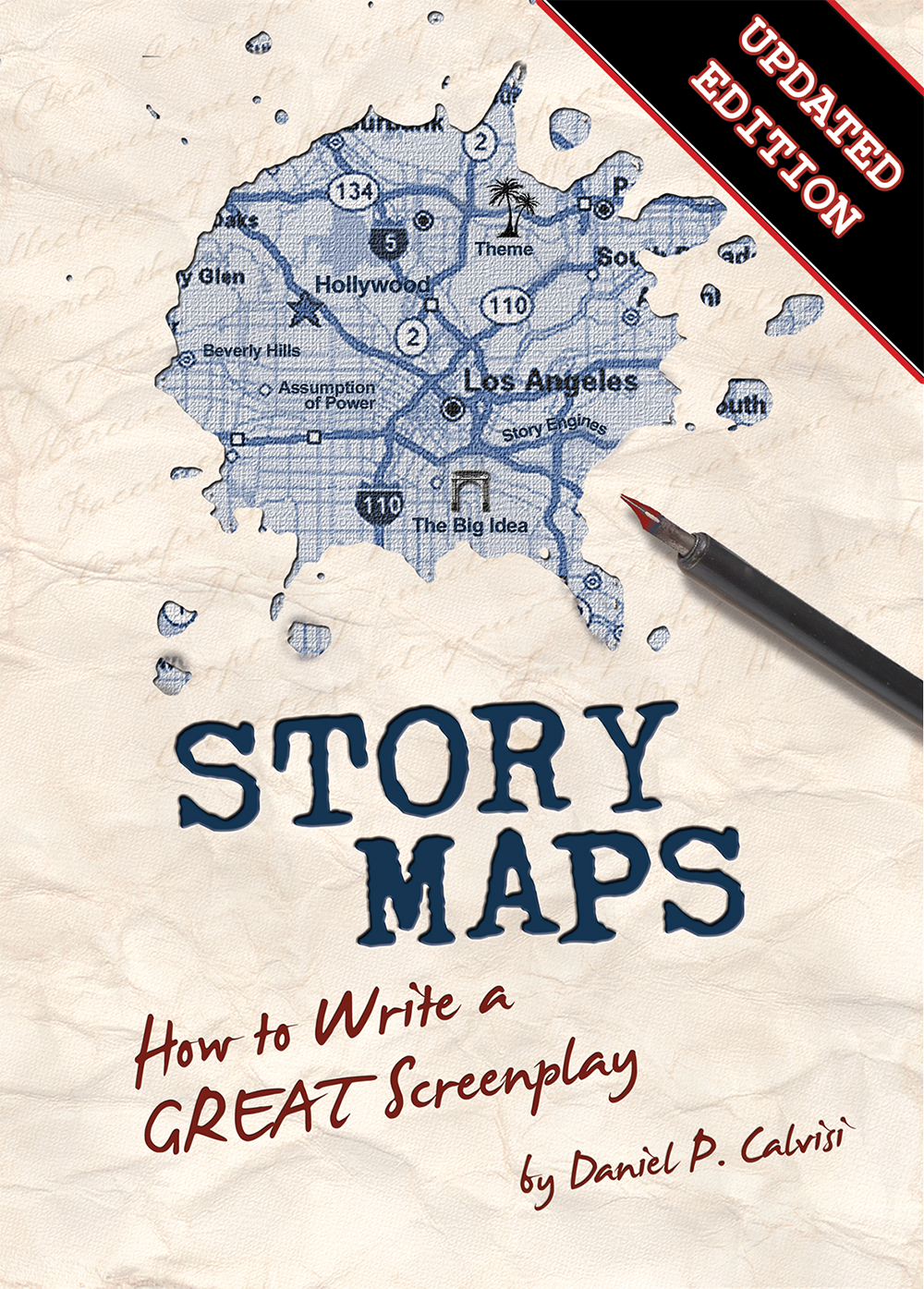 Story Maps: How to Write a GREAT Screenplay by Daniel Calvisi